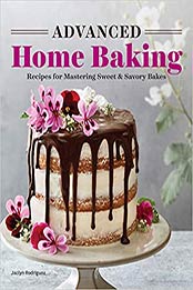Advanced Home Baking by Jaclyn Rodriguez