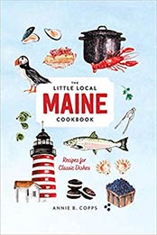 Little Local Maine Cookbook by Annie B. Copps
