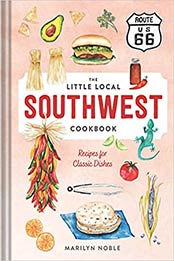 The Little Local Southwest Cookbook by Marilyn Noble