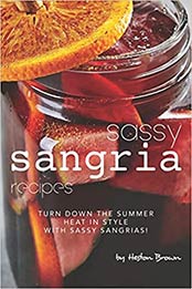 Sassy Sangria Recipes by Heston Brown