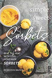 Simple Sweet Sorbets by Heston Brown [EPUB: 1687844771]