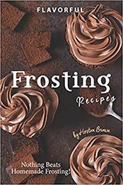 Flavorful Frosting Recipes by Heston Brown
