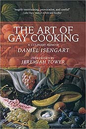The Art of Gay Cooking by Daniel Isengart