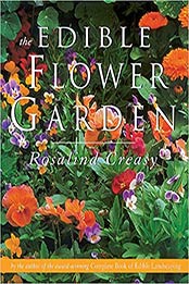 The Edible Flower Garden by Rosalind Creasy [PDF: 9625932933]