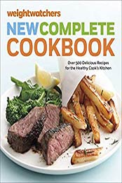 WeightWatchers New Complete Cookbook by Weight Watchers [EPUB: 9780544343504]