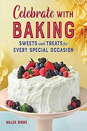 Celebrate with Baking by Malek Binns [PDF: 9781646117703]