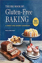 The Big Book of Gluten-Free Baking by Paola Anna Miget