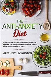 The Anti-Anxiety Diet by Matthew Livingston