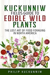 Kuckunniw Fields Guide to Edible Wild Plants by Philip Kuckunniw