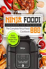 Ninja Foodi Cookbook for Beginners by Paul Wilson