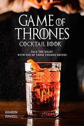 Game of Thrones Cocktail Book by Sharon Powell