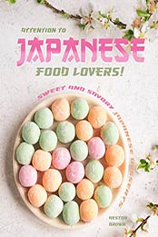 Attention to Japanese Food Lovers by Heston Brown