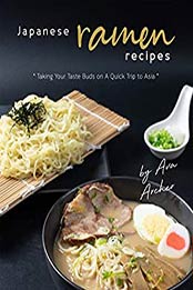 Japanese Ramen Recipes by Ava Archer