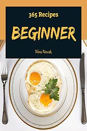 365 Beginner Recipes by Nina Novak