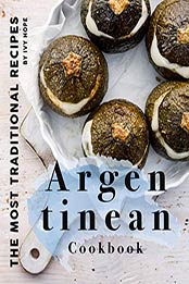 Argentinean Cookbook by Ivy Hope