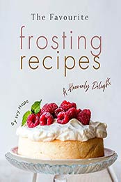 The Favourite Frosting Recipes by Ivy Hope