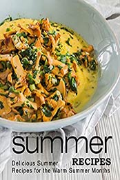 Summer Recipes (3rd Edition) by BookSumo Press [PDF: B08CTMC9T1]