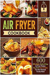 Air Fryer Cookbook by Jennifer Newman [PDF: B08CTNSMHQ]