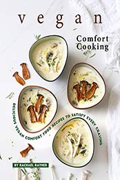 Vegan Comfort Cooking by Rachael Rayner [PDF: B08CVBPJS1]