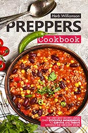 Preppers Cookbook by Herb Williamson [PDF: B08CYBC51L]