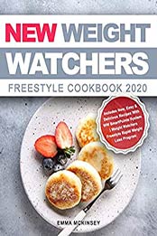 New Weight Watchers Freestyle Cookbook 2020 by Emma McKinsey