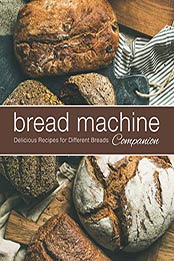 Bread Machine Companion by BookSumo Press [PDF: B08D8MXG2M]