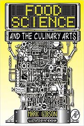 Food Science and the Culinary Arts by Mark Gibson