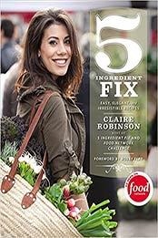 5 Ingredient Fix by Claire Robinson