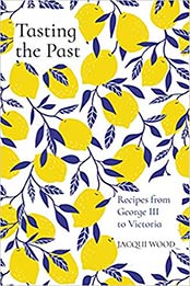 Tasting the Past by Jacqui Wood [PDF: 0750992239]