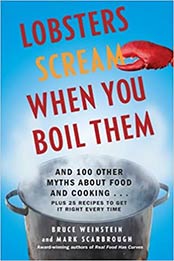 Lobsters Scream When You Boil Them by Bruce Weinstein, Mark Scarbrough