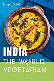 India: The World Vegetarian by Roopa Gulati