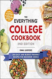 The Everything College Cookbook, 2nd Edition by Emma Lunsford