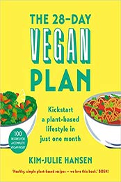 The 28-Day Vegan Plan by Kim-Julie Hansen [PDF: 1509874933]