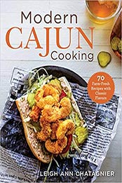 Modern Cajun Cooking by Leigh Ann Chatagnier