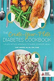 The Create-Your-Plate Diabetes Cookbook by Toby Amidor [EPUB: 1580407048]