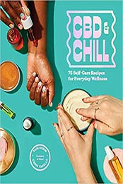 CBD & Chill by Chris Tarello, Tori Bodin