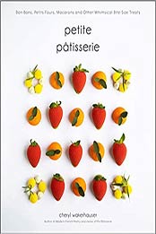 Petite Pâtisserie by Cheryl Wakerhauser [PDF: 1645670422]