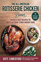 The All-American Rotisserie Chicken Dinner by Hope Comerford