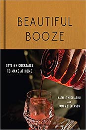 Beautiful Booze by Natalie Migliarini, James Stevenson
