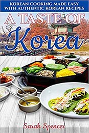 A Taste of Korea by Sarah Spencer