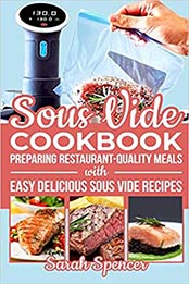Sous Vide Cookbook by Sarah Spencer
