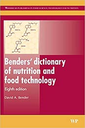 Benders’ Dictionary of Nutrition and Food Technology 8th Edition by D A Bender