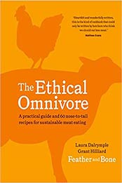 The Ethical Omnivore by Laura Dalrymple, Grant Hilliard