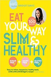 EatYourWaySlim&Healthy by Bridget Davis