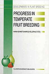 Progress in Temperate Fruit Breeding by H. Schmidt, M. Kellerhals [PDF: 9401042098]
