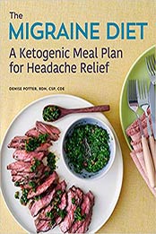 The Migraine Diet by Denise Potter RDN CSP CDE [PDF: 9781641529617]