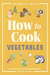 How to Cook Vegetables by Kim Hoban RD CDN CPT