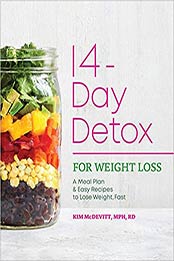 The 14-Day Detox for Weight Loss by Kim McDevitt MPH RD