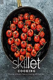 Skillet Cooking by BooKSumo Press [PDF: 9798654073884]