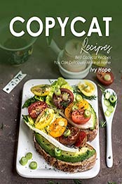 Copycat Recipes by Ivy Hope